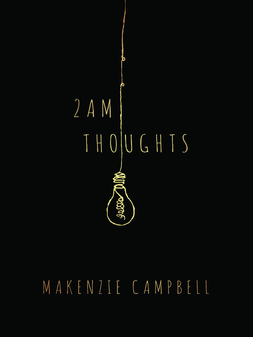 Title details for 2am Thoughts by Makenzie Campbell - Available